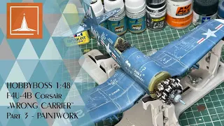 F4U-4B CORSAIR „WRONG CARRIER“ - 1:48 HOBBYBOSS Part 3 PAINTWORK