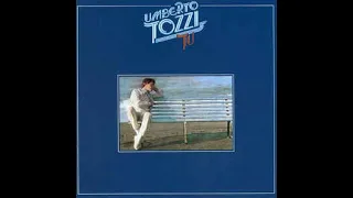 Umberto Tozzi - Tu (+ Hei Sole) - Lyrics