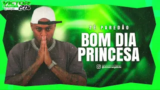 ZÉ PAREDÃO | BOM DIA PRINCESA | CD NOVO | MARÇO 2024