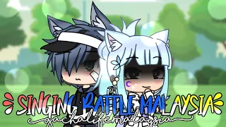 ||  🇲🇾Singing Battle Malaysia🇲🇾 🔥 || Gacha Life || Malaysia ||