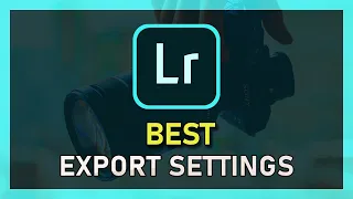 Lightroom - How To Best Export Settings For High Resolution