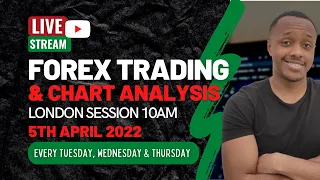 Live Forex Trading Session and Chart Analysis 5th April 2022 | 10am GMT