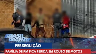 Família de PM fica ferida em perseguição a bandidos | Brasil Urgente