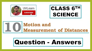 Class 6th Science Chapter 10: Motion and Measurement of Distances - Question-Answers