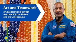 Teamwork and Art: Collaboration with Astronaut Victor Glover