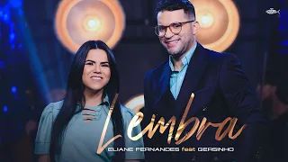 Eliane Fernandes Feat Gersinho - Lembra | Clipe Oficial