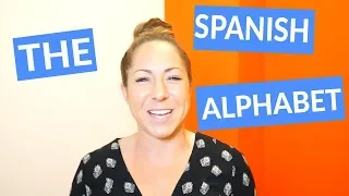 The Spanish Alphabet: How to Say the Letters & Sounds