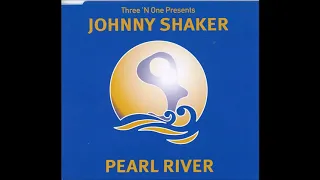 Johnny Shaker  Pearl River  Karney Remix