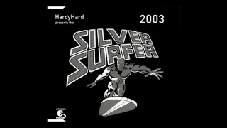 Hardy Hard Presents - The Silver Surfer 2003 (Jordan Mix)