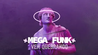 MEGA FUNK - VEM QUEBRANDO (DJ NEILÃO SC)