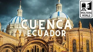 Cuenca: The Most Popular City for Americans to Retire in Ecuador