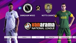 ⚽ 🇬🇧 Boreham wood    vs 🇬🇧  Notts  County  ⚽ | 🏆 🇬🇧 Vanarama national league(23/11/2021) 🎮 PES 21