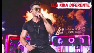 Luciano Lins | Ela Kika Diferente | Música Nova