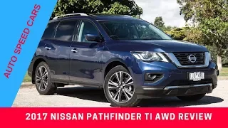 2017 Nissan Pathfinder TI AWD REVIEW