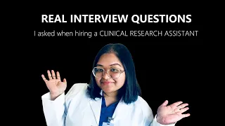 REAL Interview Questions I asked - When Hiring a Clinical Research Assistant [Hospital Trial Asst]