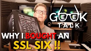 Why I bought an SSL SIX!!