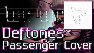 Deftones - Passenger | Guitar Cover + TABS