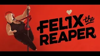 Felix the Reaper Gameplay Walkthrough [1080p FHD 60FPS ULTRA] - No Commentary