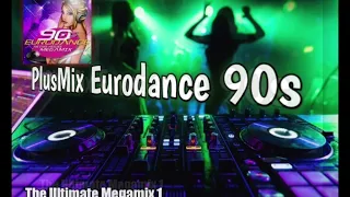 The Ultimate Megamix1  [PlusMix Eurodance 90s]