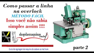 Como passar linha na overloque em apenas 3 passos de um modo facil. Maquina overlock dica incrivel