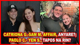 (783) Catriona G-Sam M affair, anyare?; Paolo Contis-Yen Santos, tapos na rin?