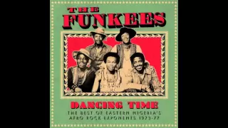 The Funkees - 'Dancing Time: The Best Of Eastern Nigeria's Afro Rock Exponents 1973-77'