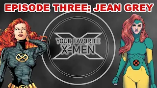 Your Favorite X-Men - Jean Grey w/Alex Buckland