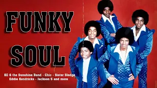 FUNKY SOUL |  Chic, chaka khan, Kool & The Gang, Sister Sledge,KC & the Sunshine Band and more 70s