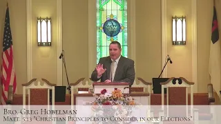 Sunday Morning Service 11-1-2020 "Christian Principles to Consider in our Elections"