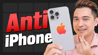 Anti iPhone nhưng không phủ nhận những điểm tốt của nó !!!