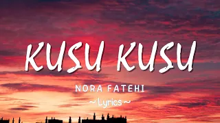 Nora Fatehi - Kusu Kusu (Lyrics) best pop music