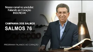 SALMOS 76 | Programa Falando ao Coração | Pr Gentil R.Oliveira