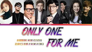 [READ DESCRIPTION] RUNNING MAN (COVER) - Only One For Me (Color Coded Lyrics/가사 Han//Rom//Eng)