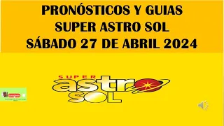 RESULTADO SUPER ASTRO SOL HOY Sábado 27 de Abril 2024