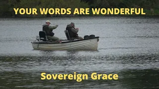 YOUR WORDS ARE WONDERFUL (Psalm119) SOVEREIGN GRACE