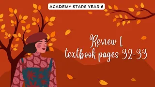 ACADEMY STARS YEAR 6 | TEXTBOOK PAGES 32-33 | REVIEW 1