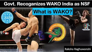 Govt.  Recognizes WAKO India Kickboxing Federation as National Sports Federation | Current Affairs