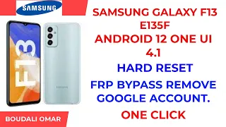 SAMSUNG GALAXY F13 E135F ANDROID 12 FRP BYPASS REMOVE GOOGLE ACCOUNT/تخطي حساب جوجل سامسنج F13 E135F