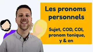 Les pronoms personnels - Sujet, COD, COI, pronom tonique, y & en│BijlesHuis