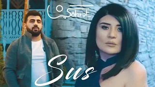 Şöhret Memmedov & Sebine Selcan - Sus