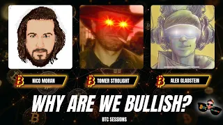 WHY ARE WE BULLISH: Nico Moran, Tomer Strolight, Alex Gladstein