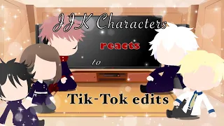 ✨ JJK Characters react to Tik-Tok edits✨ || Original || read desc