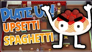 UPSETTI SPAGHETTI! - Plate Up