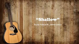 Shallow - Lady Gaga & Bradley Cooper (Boyce Avenue feat Jennel Garcia Acoustic Cover) Lyrics