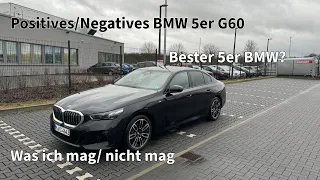 Neuer BMW 5er G60  | Bester 5er BMW? | Positives/ Negatives | Was ich mag/ nicht mag