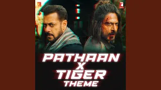 Pathaan x Tiger Theme