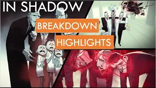 Light and Dark: IN-SHADOW Breakdown Highlights