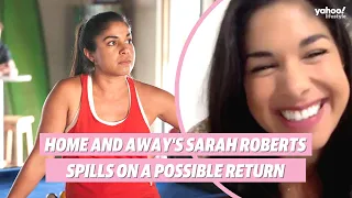 Home and Away’s Sarah Roberts spills on a possible return  | Yahoo Australia