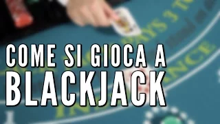 Come si gioca a Blackjack