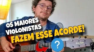 O ACORDE usado pelos PROFISSIONAIS do violão!